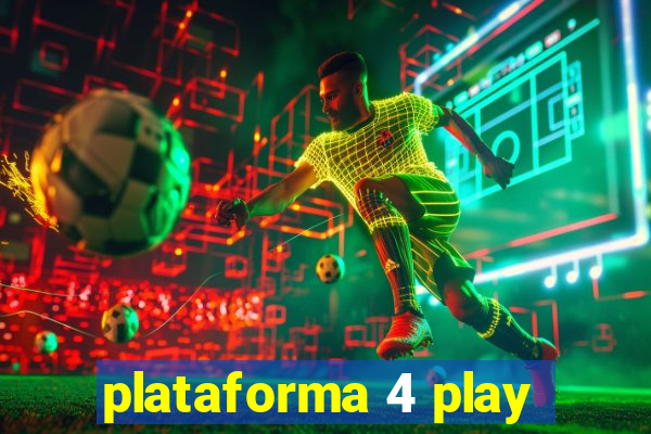 plataforma 4 play